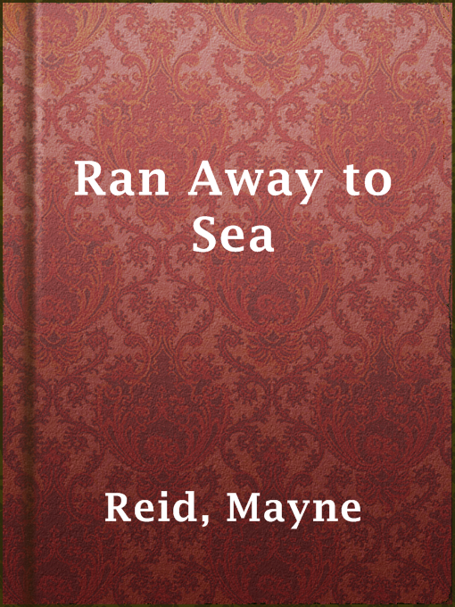 Title details for Ran Away to Sea by Mayne Reid - Available